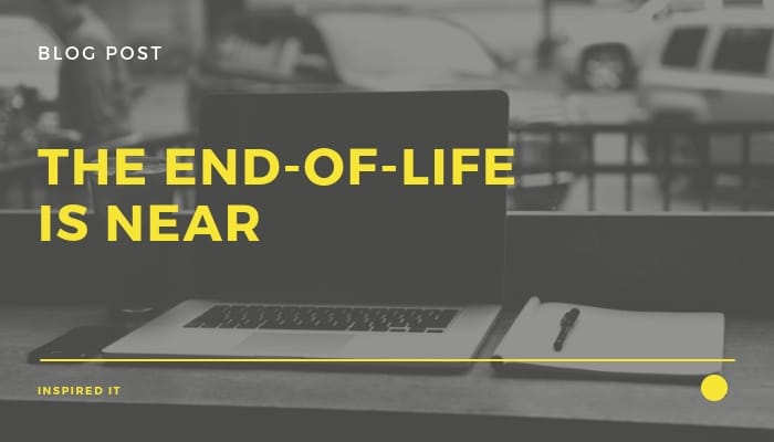 Windows 7 End of Life is Near – What Does This Mean For Your Business?